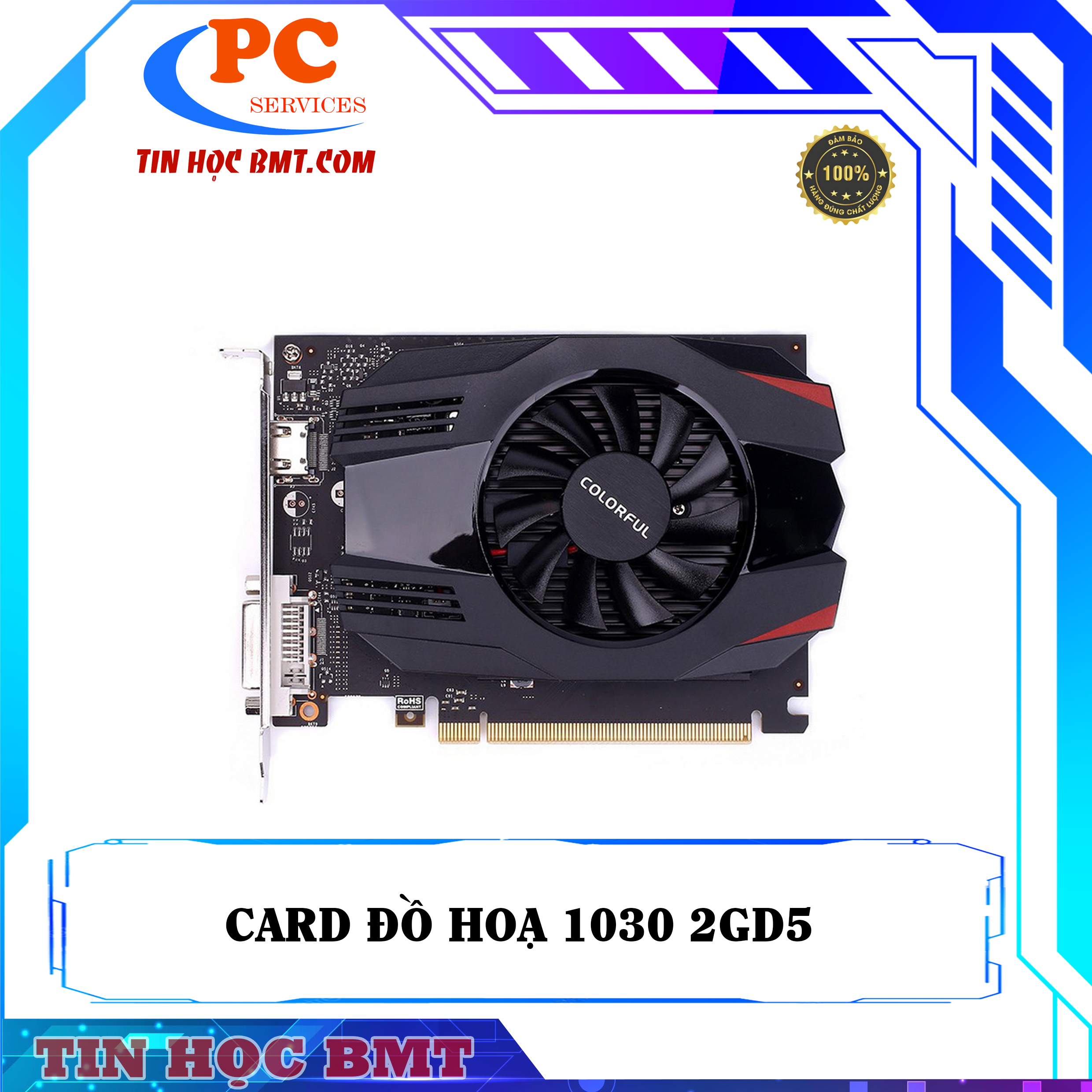 Card Màn Hình Colorful GT 1030 2G V3