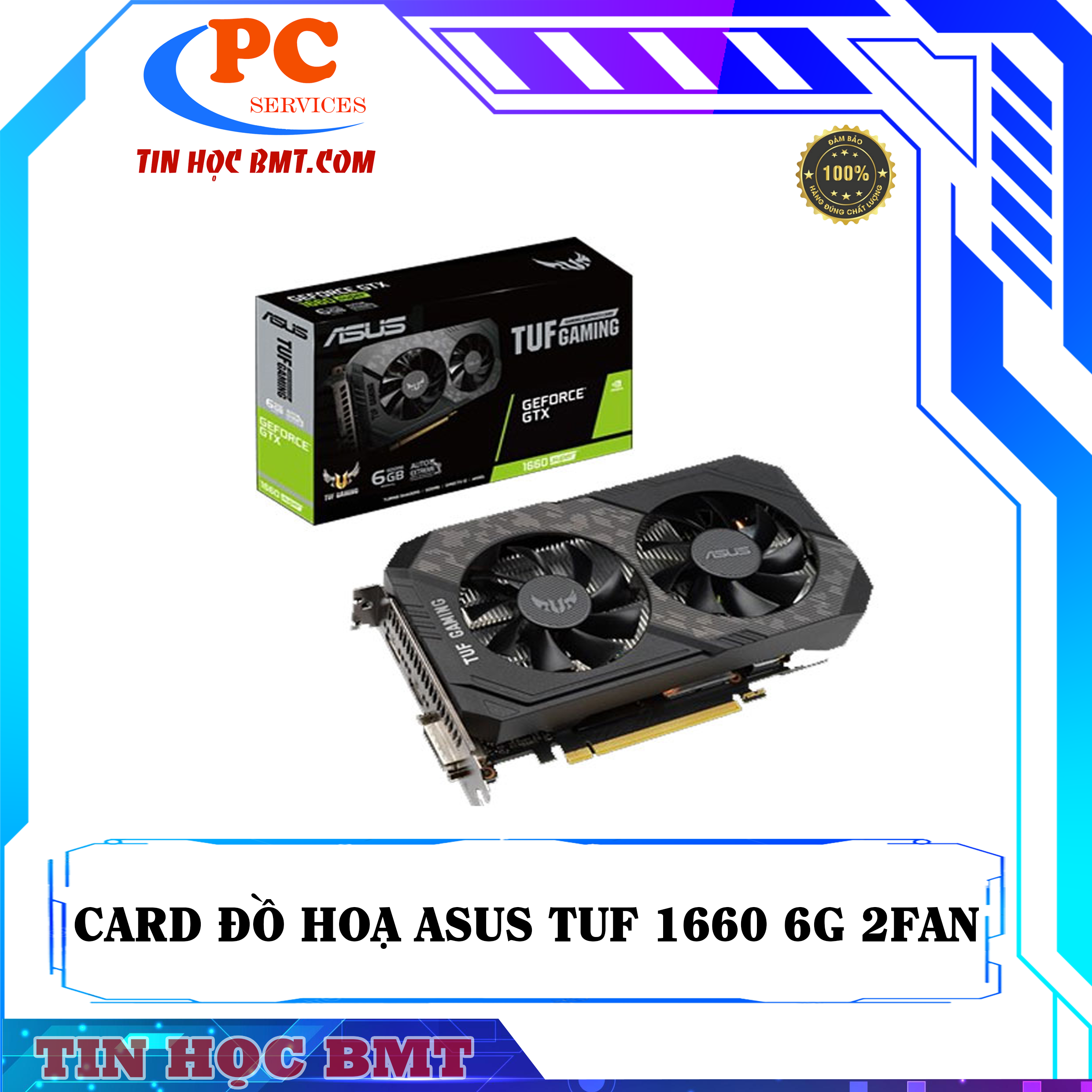 Card Đồ Họa ASUS TUF GTX 1660 OC 6GB GDDR5