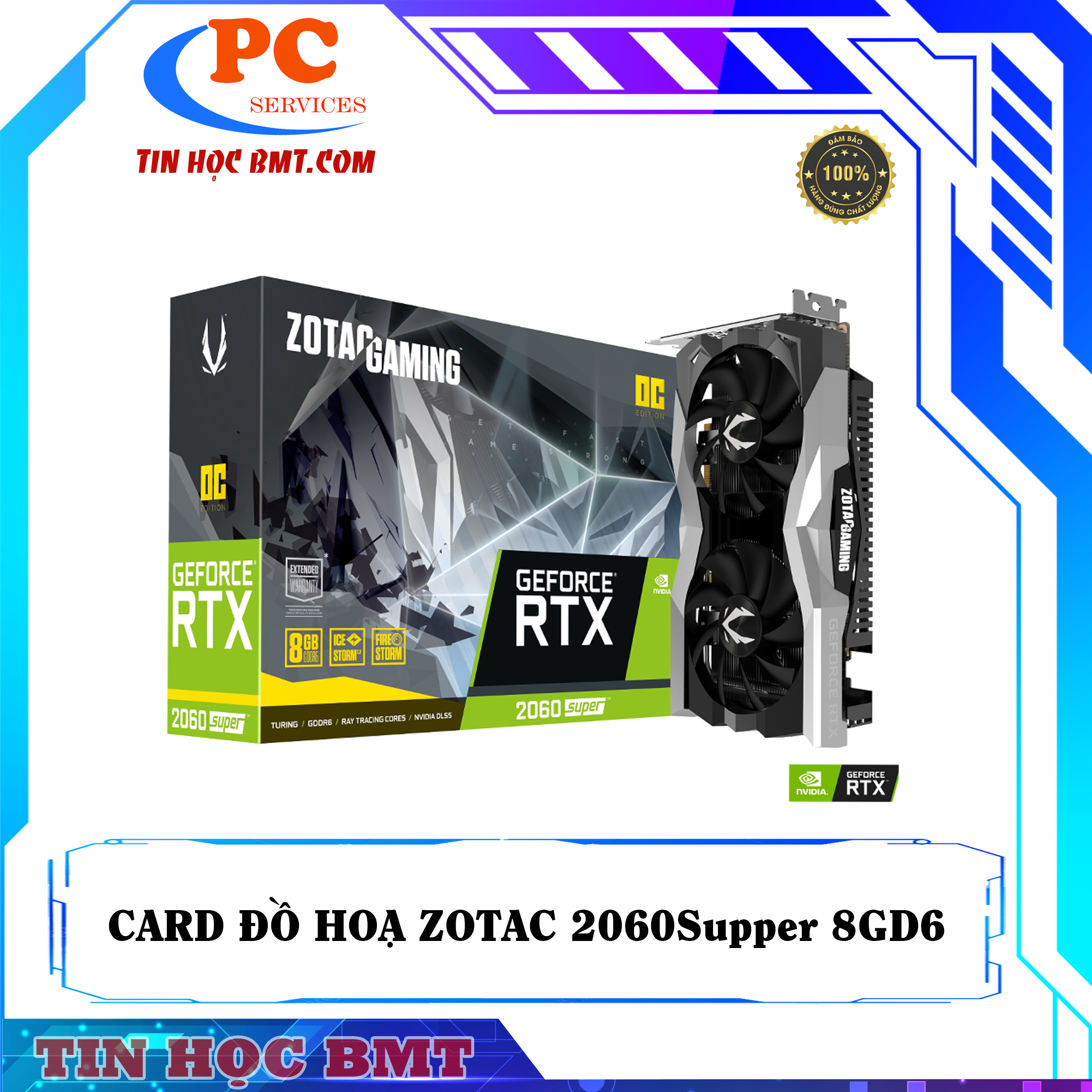 Card đồ hoạ ZOTAC RTX 2060 SUPER 8G GDDR6